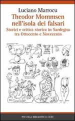 Theodor Mommsen nell'isola dei falsari. Storici e critica in Sardegna tra Ottocento e Novecento