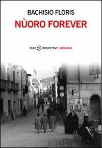 Nùoro forever - Floris Bachisio - copertina