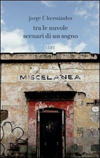 Tra le nuvole. Scenari di un sogno - Jorge F. Hernandez - copertina
