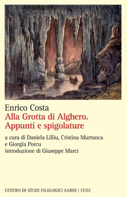 Alla grotta di Alghero. Appunti e spigolature - Enrico Costa - copertina