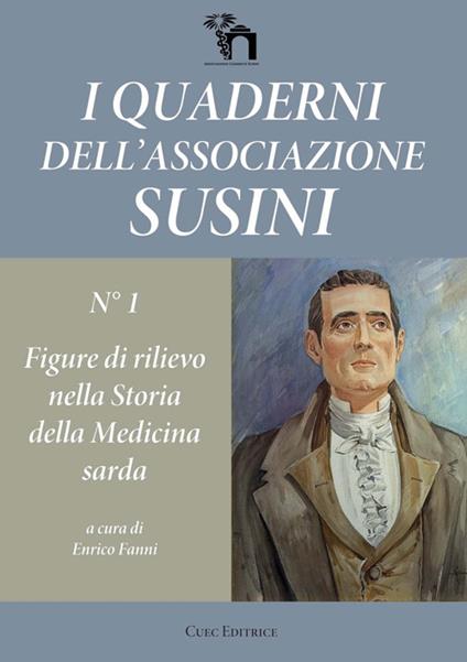 I quaderni dell'Associazione Susini. Vol. 1: Figure di rilievo nella storia della medicina sarda. - copertina