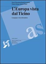 L' Europa vista dal Ticino: campagne e voto referendario