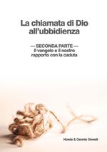 Il Vangelo e il nostro rapporto con la caduta. Ediz. a spirale