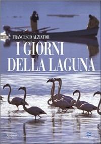 I giorni della laguna - Francesco Alziator - copertina