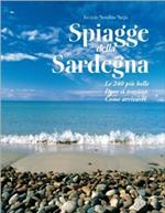 Spiagge della Sardegna. Le 240 più belle