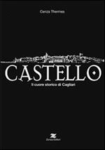 Castello. Il cuore storico di Cagliari