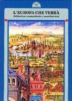 Libro L' Europa che verrà. Istituzioni comunitarie e sussidiarietà Miguel Ayuso Torres , Lucio Franzese , Francesco Gentile