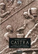 Castra. Campi e fortezze dell'esercito romano