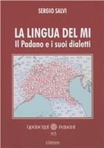 La lingua del Mi. Il Padano e i suoi dialetti