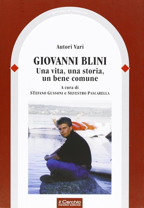 iovanni Blini. Una vita, una storia, un bene comune - copertina