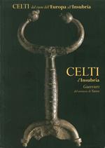 Celti d'Insubria. Guerrieri del territorio di Varese