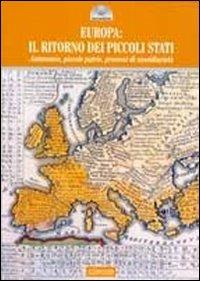 Europa 2011: il ritorno dei piccoli stati. Autonomie, piccole patrie, processi di sussidiarietà - copertina