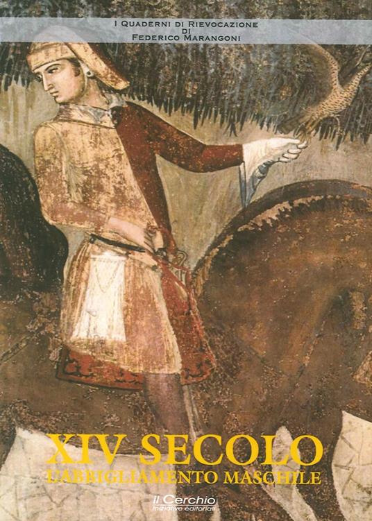 XIV secolo. L'abbigliamento maschile - Federico Marangoni - copertina