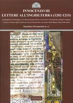 Innocenzo III. Lettere all'Inghilterra (1202-1215). L'epistolario tra il pontefice, il re Giovanni Senza Terra, l'Arcivescovo di Canterbury Stefano Langton....