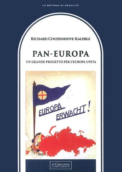 Pan-Europa. Un grande progetto per l'Europa unita - Richard Nikolaus von Coudenhove-Kalergi - copertina