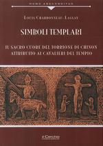 Simboli templari. Il Sacro Cuore del torrione di Chinon attribuito ai Cavalieri del tempio