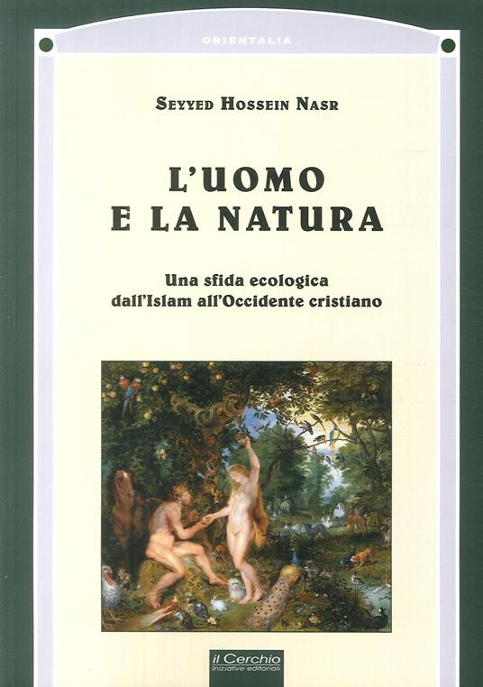 L' uomo e la natura - Hossein Nasr Seyyed - copertina