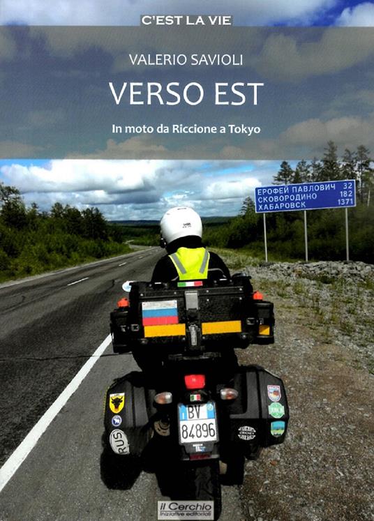 Verso Est. In moto da Riccione a Tokyo - Valerio Savioli - copertina