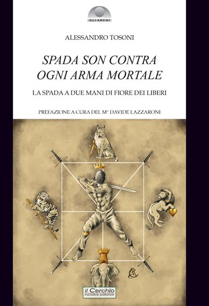 Spada son contra ogni arma mortale. La spada a due mani di Fiore dei Liberi - Alessandro Tosoni - copertina