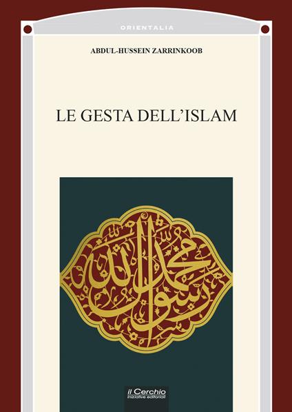 Le gesta dell'Islam - Abdul-Hussein Zarrinkoob - copertina