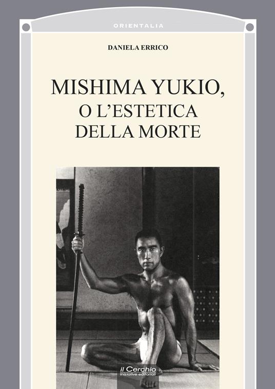 Mishima Yukio o l'estetica della morte - Daniela Errico - copertina