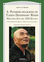 Il pensiero religioso di Taisen Deshimaru Roshi, maestro zen del XXI secolo. Nuova ediz.