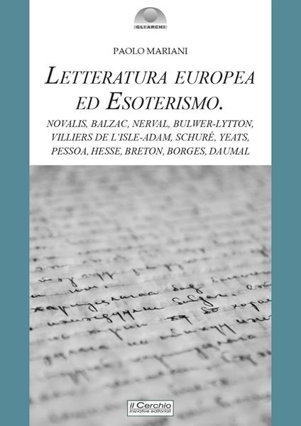 Letteratura europea ed esoterismo. Novalis, Balzac, Nerval, Bulwer-Lytton, Villiers de l’Isle-Adam, Schuré, Yeats, Pessoa, Hesse, Breton, Borges, Daumal - Paolo Mariani - copertina