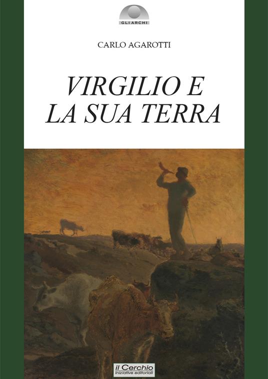 Virgilio e la sua terra - Carlo Agarotti - copertina