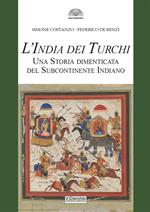 L'India dei turchi. Una storia dimenticata del subcontinente indiano