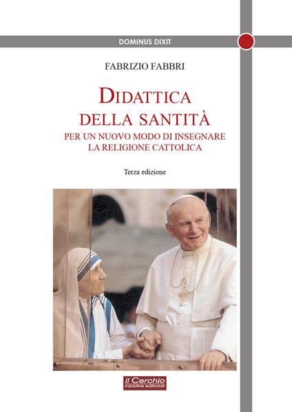 Didattica della santità. Per un nuovo modo di insegnare la religione cattolica - Fabrizio Fabbri - copertina