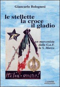 Le stellette, la croce, il gladio - Giancarlo Bolognesi - copertina