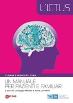 L' ictus, curare e prendere cura. Un manuale per pazienti e famigliari