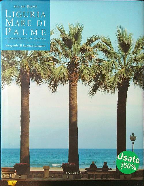 Liguria mare di palme. La provincia di Savona