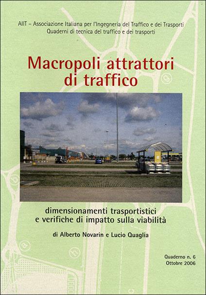 Macropoli attrattori di traffico - Lucio Quaglia,Alberto Novarin - copertina
