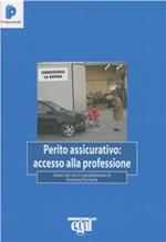 Perito assicurativo: accesso alla professione