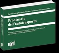 Prontuario dell'autotrasporto - Camillo Lobina,Antonio Macera,Giandomenico Protospataro - copertina