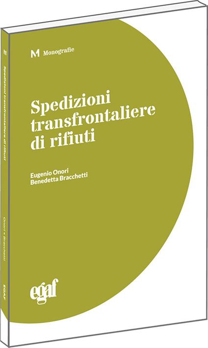 Spedizioni transfrontaliere di rifiuti - Benedetta Bracchetti,Eugenio Onpri - copertina