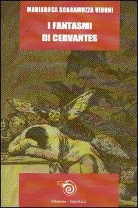 I fantasmi di Cervantes - Mariarosa Scaramuzza Vidoni - copertina
