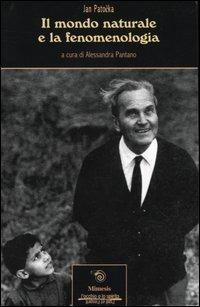 Il mondo naturale e la fenomenologia - Jan Patocka - copertina