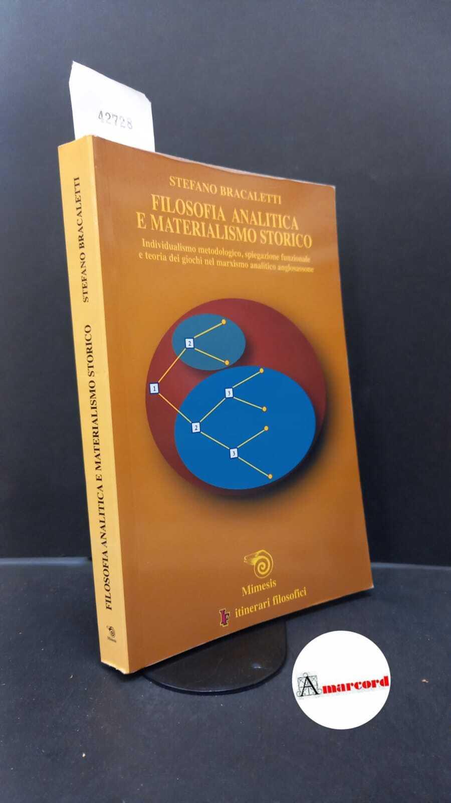 Filosofia analitica e materialismo storico. Individualismo metodologico, spiegazione funzionale e teoria dei giochi nel marxismo analitico anglosassone