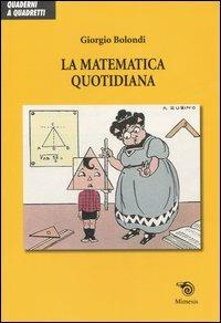 La matematica quotidiana - Giorgio Bolondi - copertina