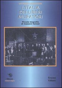 L' Italia dei liberi muratori. Brevi biografie di massoni famosi - Vittorio Gnocchini - copertina