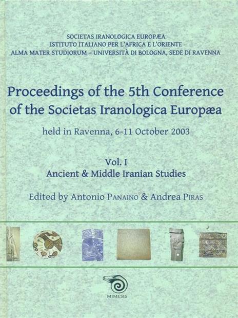 Proceedings of the 5th Conference of the Societas Iranologica Europea (Ravenna, 6-11 ottobre 2003). Vol. 1: Ancient & Middie Iranian Studies - copertina