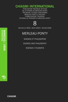 Chiasmi International. Ediz. italiana, francese e inglese. Vol. 8: Merleau-Ponty. Scienza e filosofia - copertina