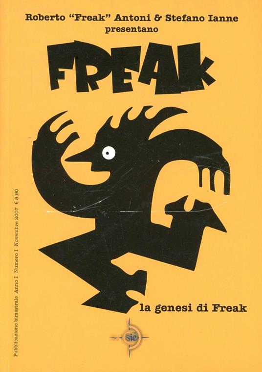 La genesi di Freak - Roberto Antoni,Stefano Ianne - copertina