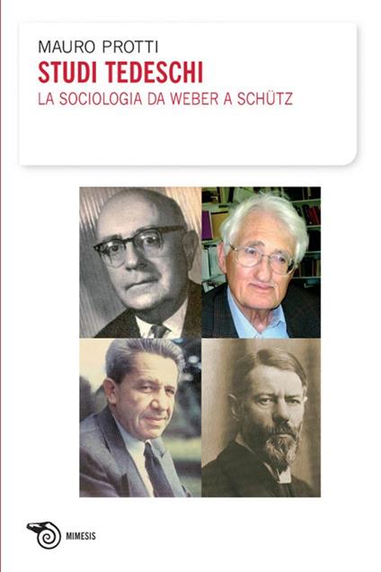 Studi sui tedeschi. La sociologia da Weber a Schütz - Mauro Protti - copertina
