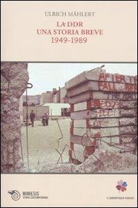 La DDR. Una storia breve 1949-1989 - Ulrich Mählert - copertina