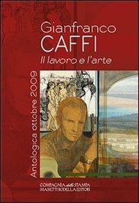 Gianfranco Caffi. Il lavoro e l'arte - copertina