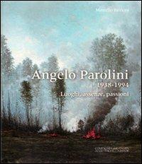 Angelo Parolini 1938-1994. Luoghi, assenze, passioni - copertina