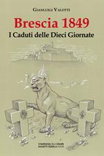 Brescia 1849. I caduti delle dieci giornate
